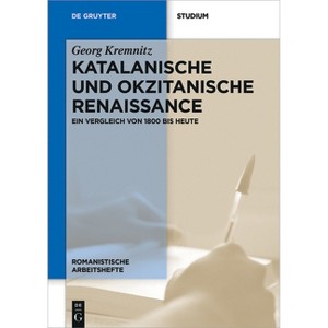 Katalanische und okzitanische Renaissance - (Romanistische Arbeitshefte) by  Georg Kremnitz (Paperback) - 1 of 1