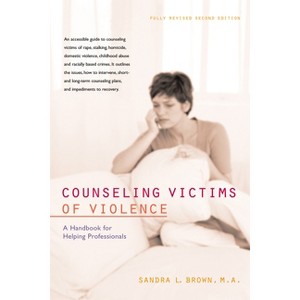 Counseling Victims of Violence - 2nd Edition by  Sandra L Brown (Paperback) - 1 of 1