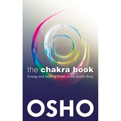 The Chakra Book - by  Osho (Paperback)