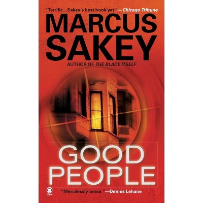 Good People - by  Marcus Sakey (Paperback)