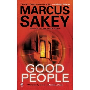 Good People - by  Marcus Sakey (Paperback) - 1 of 1