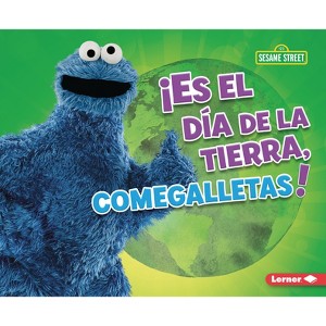 ¡Es El Día de la Tierra, Comegalletas! (It's Earth Day, Cookie Monster!) - by  Mary Lindeen (Paperback) - 1 of 1