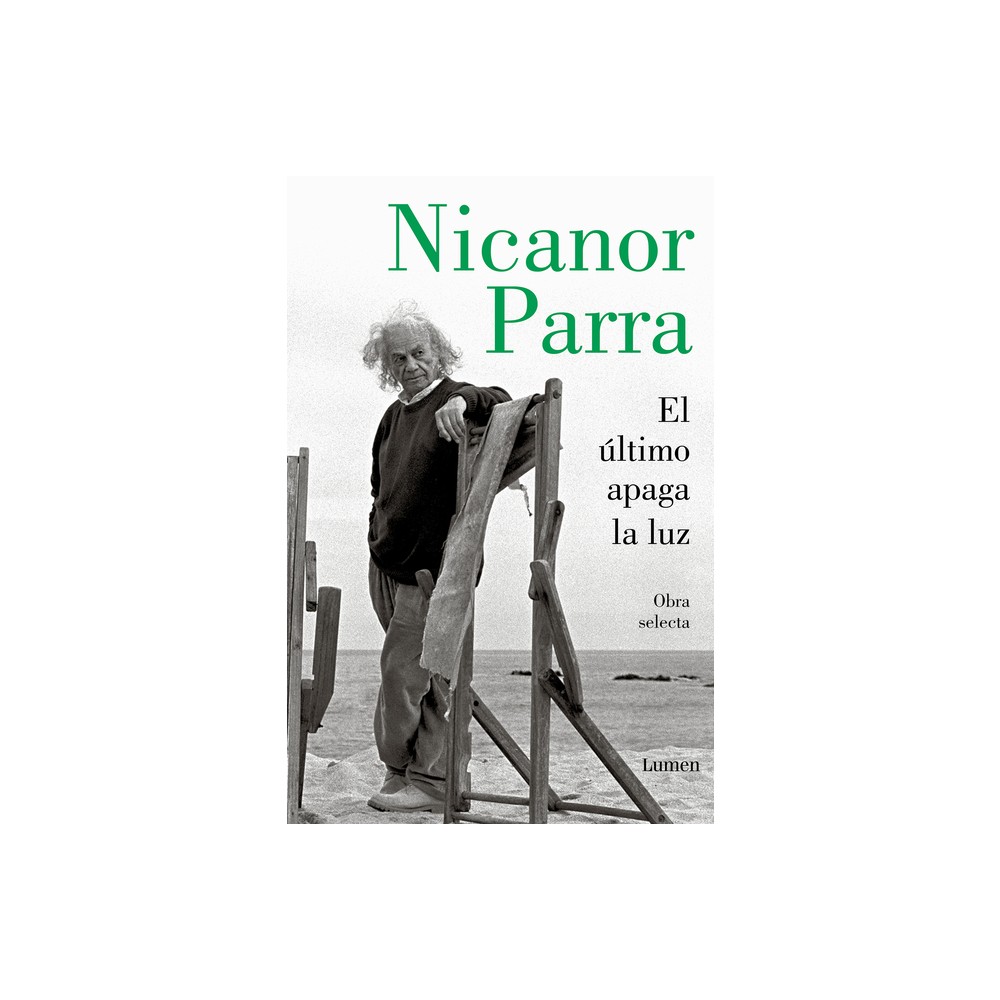 El ltimo Apaga La Luz / The Last One Out Shuts the Lights - by Nicanor Parra (Paperback)