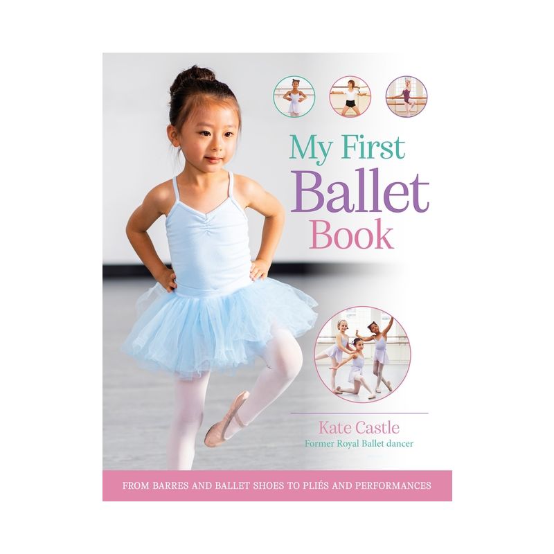 My First Ballet Book - by  Kate Castle (Hardcover), 1 of 2