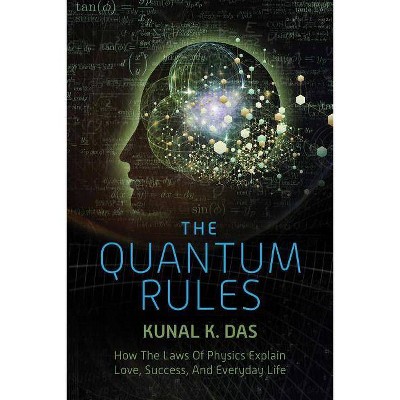 The Quantum Rules - by  Kunal K Das (Paperback)