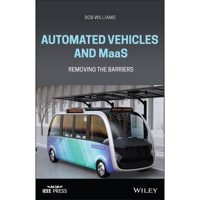 Automated Vehicles and Maas - (IEEE Press) by  Bob Williams (Hardcover)