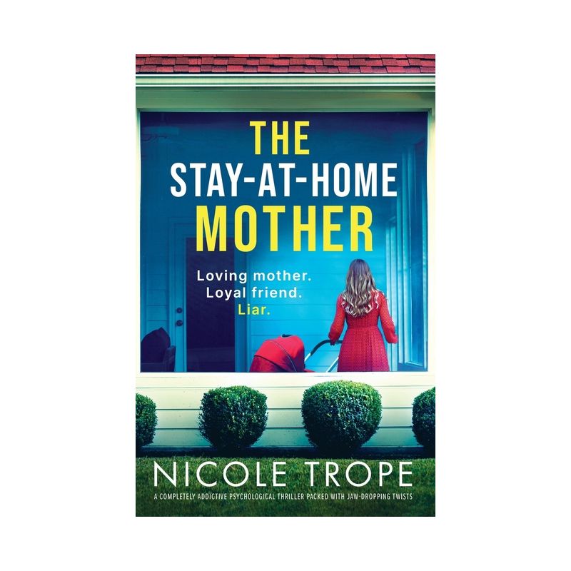 The Stay-at-Home Mother - by  Nicole Trope (Paperback), 1 of 2