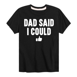 Boys' - Instant Message - Dad Said I Could Short Sleeve Graphic T-Shirt - 1 of 4
