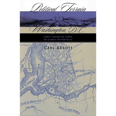Political Terrain - by  Carl Abbott (Paperback)