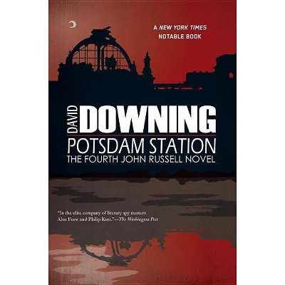 Potsdam Station - (John Russell WWII Spy Thriller) by  David Downing (Paperback)