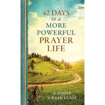 42 Days to a More Powerful Prayer Life - by  Glenn Hascall (Paperback)