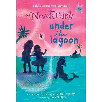 NEVER GIRLS 13: UNDER THE LAG 07/05/2016 - by Kiki Thorpe (Paperback)