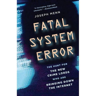 Fatal System Error - by  Joseph Menn (Paperback)