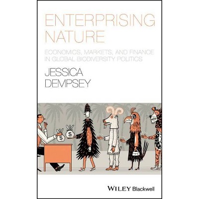 Enterprising Nature - (Antipode Book) by  Jessica Dempsey (Paperback)