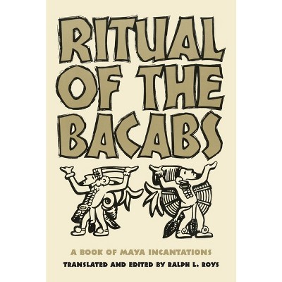Ritual of the Bicabs - (Civilization of the American Indian) by  Ralph L Roys (Paperback)
