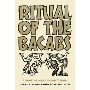 Ritual of the Bicabs - (Civilization of the American Indian) by  Ralph L Roys (Paperback) - 1 of 1