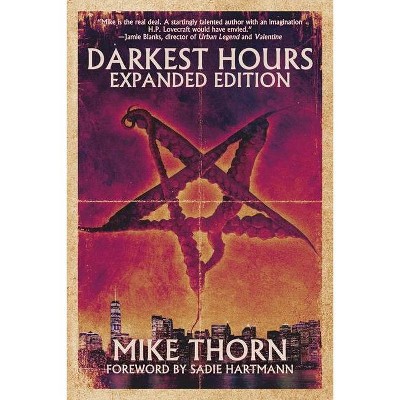 Darkest Hours - by  Mike Thorn (Paperback)