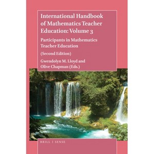 International Handbook of Mathematics Teacher Education - 2nd Edition by  Gwendolyn M Lloyd (Paperback) - 1 of 1