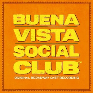 Buena Vista Social Club - Buena Vista Social Club (Original Broadway Cast Recording) (CD) - 1 of 1