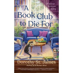 A Book Club to Die For - (A Beloved Bookroom Mystery) by  Dorothy St James (Paperback) - 1 of 1
