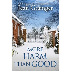 More Harm Than Good - (The Kilteegan Bridge Story) by Jean Grainger - 1 of 1
