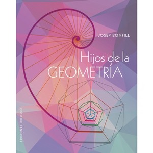Hijos de la Geometria - by  Josep Bofill (Paperback) - 1 of 1