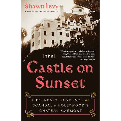  The Castle on Sunset - by  Shawn Levy (Paperback) 