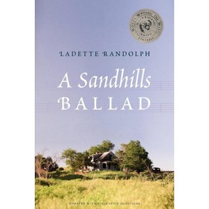 A Sandhills Ballad - by  Ladette Randolph (Paperback) - 1 of 1