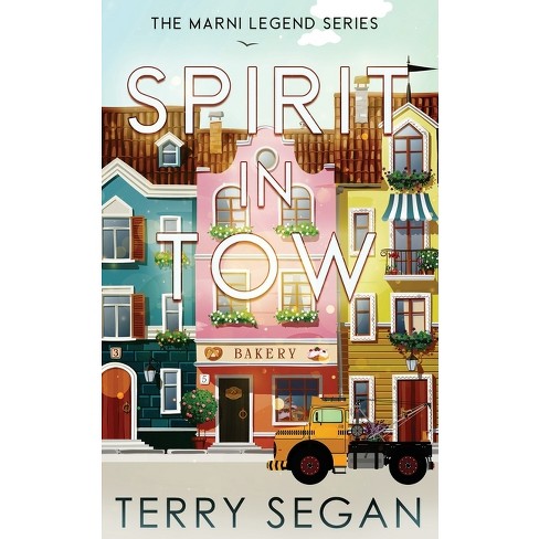 Spirit in Tow - (The Marni Legend) by  Terry Segan (Paperback) - image 1 of 1