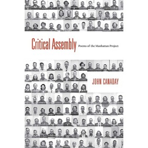 Critical Assembly - (Mary Burritt Christiansen Poetry) by  John Canaday (Paperback) - 1 of 1