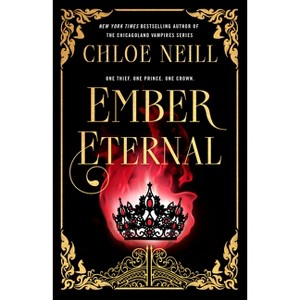 Ember Eternal - (Sould Burn Brightest) by  Chloe Neill (Hardcover) - 1 of 1