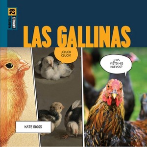 Las Gallinas - by  Kate Riggs (Paperback) - 1 of 1
