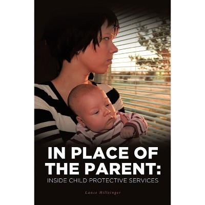 In Place of the Parent - by  Lance Hillsinger (Paperback)