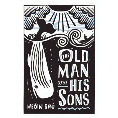 The Old Man and His Sons - by  Heoin Bru (Paperback)