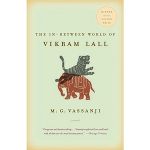 The In-Between World of Vikram Lall - (Vintage Contemporaries) by  M G Vassanji (Paperback) - 1 of 1