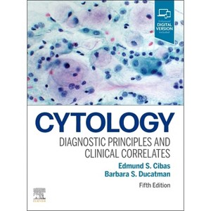 Cytology - 5th Edition by  Edmund S Cibas & Barbara S Ducatman (Hardcover) - 1 of 1