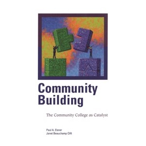 Community Building - by  Paul A Elsner & Janet Beauchamp Clift (Paperback) - 1 of 1