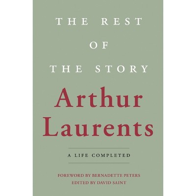 Rest of the Story - by  Arthur Laurents (Paperback)