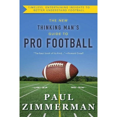 New Thinking Man's Guide to Professional Football - by  Paul Zimmerman (Paperback)