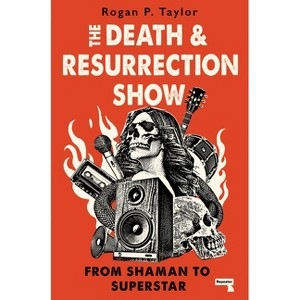 The Death and Resurrection Show - by  Rogan P Taylor (Paperback) - 1 of 1