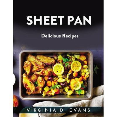 Sheet Pan - by  Virginia D Evans (Paperback)