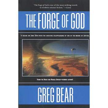 The Forge of God - by  Greg Bear (Paperback)