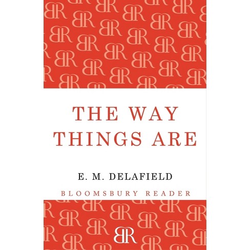 The Way Things Are - by  E M Delafield (Paperback) - image 1 of 1