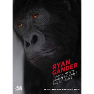 Ryan Gander: Grunts, Hoots, Whimpers, Barks and Screams - by  Sandra Guimarães (Paperback) - 1 of 1