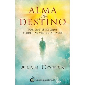 Alma Y Destino - by  Alan Cohen (Paperback) - 1 of 1