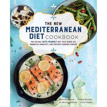 The New Mediterranean Diet Cookbook - (Keto for Your Life) by  Martina Slajerova & Thomas Delauer & Nicholas Norwitz & Rohan Kashid (Paperback)