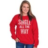 Funny Christmas Single All The Way Sweatshirt for Men or Women Brisco Brands - 4 of 4
