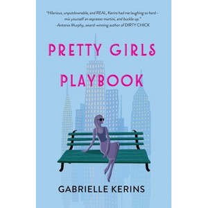 Pretty Girls Playbook - by  Gabrielle Kerins (Paperback) - 1 of 1