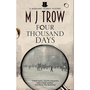 Four Thousand Days - (Margaret Murray Mystery) by  M J Trow (Paperback) - 1 of 1