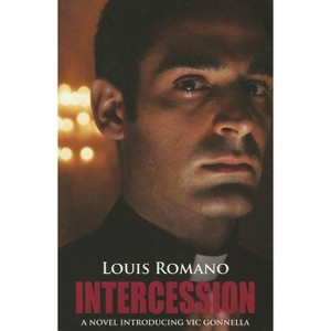 Intercession - by  Louis Romano (Paperback) - 1 of 1